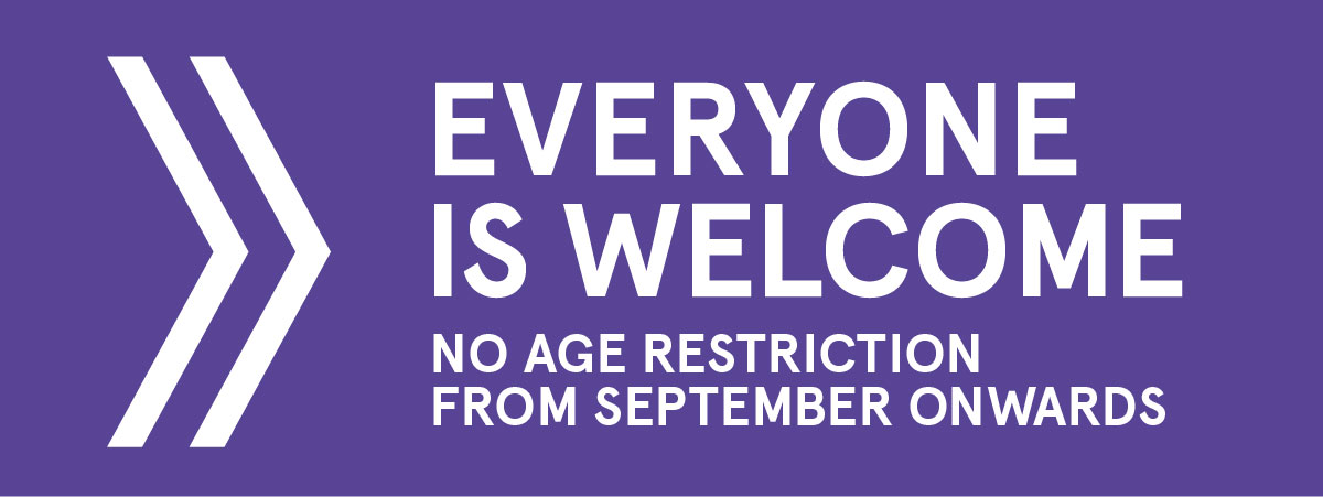 Everyone is welcome - no age restriction from September onwards